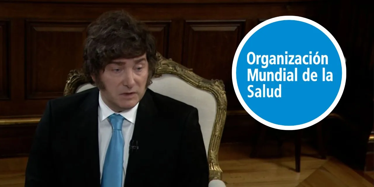 Argentina se retira de la OMS para resguardar “su soberanía y su capacidad de decisión en materia de políticas sanitarias”